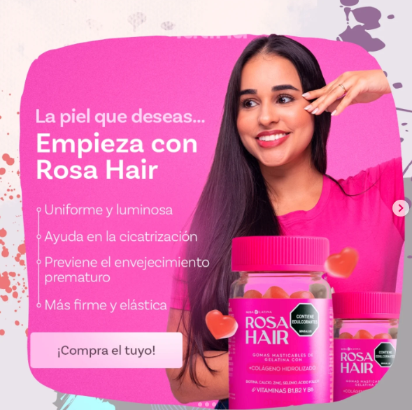 ROSA HAIR - Refuerza tu belleza con Rosa Hair™ – Activa el crescimiento capilar, reducir caída de calleo, fortalece las uñas y mejora la textura de la piel.